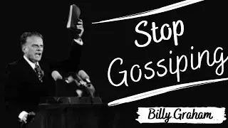 Gossiping!! are you that kind of a person?? - ||Billy Graham||