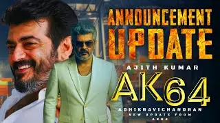 Ak 64 - Announcement Update 🔥🥵 | Ajithkumar | Title Revealed ? 😲✨ | Adhik | Shiva Updates 