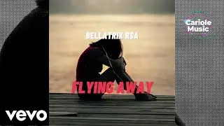 BellaTrix RSA - Flying Away (Official Audio)
