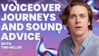 Voiceover Journeys and Sound Advice with&nbsp;Tim&nbsp;Heller | The Making Wavs VO Podcast