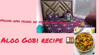 Moosa apni friend ke sth khelte hue😍aloo gobi ki recipe 🍱 vlog#viralvideo 