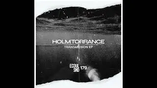 Holm Torrance - Transmission 1