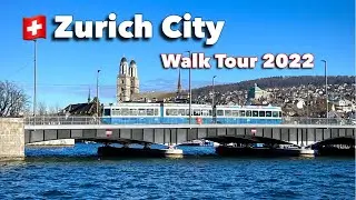 Zurich Switzerland | Virtual tour throughout the best spots in the city 2022