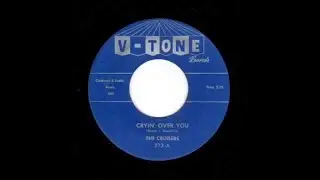 The Cruisers - Crying Over You 1960