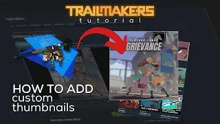 How to add custom thumbnails to your builds? | Trailmakers Tutorial