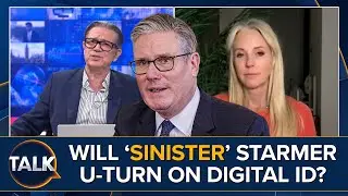 'Starmer Is Sinister Character' | Fears PM May U-Turn On Plans To Drop Mandatory Digital ID