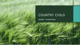The Country Child is written by Irene Thompson
