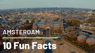 10 Fun Facts About Amsterdam