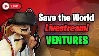 Ventures Carries (Play With Viewers) | Save the World Livestream
