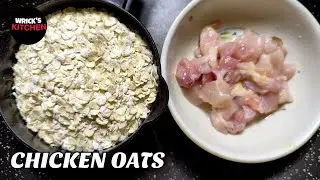 Chicken Oats Recipe l How to make healthy and testy Oats Chicken Recipe easily at home l Oats Recipe