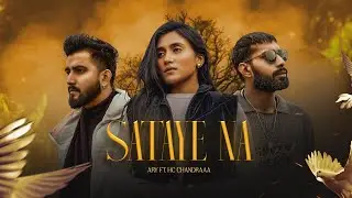 SATAYE NA ||OFFICIAL MUSIC VIDEO|| Prod by GAXILLIC || ARY FT. HC CHANDRAAA || EMO RAP SONG 2026 ||