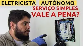 Eletricista AUTÔNOMO -- SERVIÇO SIMPLES VALE A PENA ??