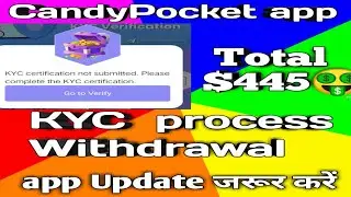 #Candypocket mining app KYC  process Withdrawal Total $445🤑app Update जरूर करें