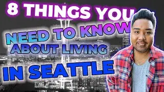 Top 8 Reasons to MOVE to Seattle Washington 2021!