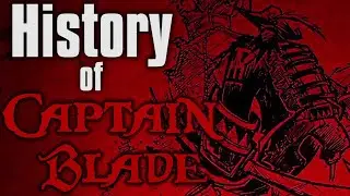 The History of Captain Blade - Borderlands