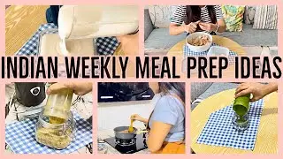 INDIAN WEEKLY MEAL PREP FOR BUSY AND WORKING MOM || INDIAN MOM VLOGGER ||USEFUL TIPS FOR THE KITCHEN