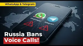 Why Russia Blocked WhatsApp & Telegram Calls (And What&rsquo;s Next)