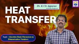 Question Bank Discussion on Dimensionless Numbers by Dr. K Ch Apparao