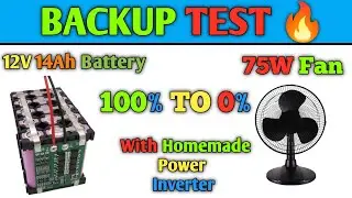 12V 14Ah Lithium-ion Battery Backup Test with 75W Fan | 100% to 0% |  With Homemade Power Inverter