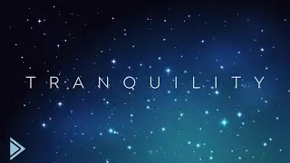 Focus Music: Tranquility