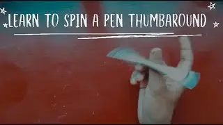 Learn thumbaround pen spinning trick for beginners