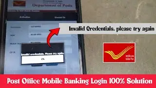 post office mobile banking invalid credentials problem solved 100%