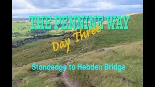 Pennine Way Day Three - Standedge to Hebden Bridge