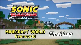 Minecraft World: Overworld [Final Lap] - Sonic Racing CrossWorlds OST