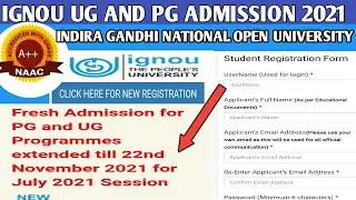 IGNOU - Ug And Pg admission Last date Extended 2021 || Indira Gandhi National Open University