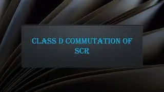 Class D Commutation of SCR