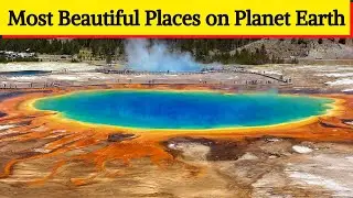 Top Most Beautiful Places on Planet Earth | Luxury Channel By JL