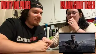 TWENTY ONE PILOTS - PALADIN STRAIT TEASER REACTION
