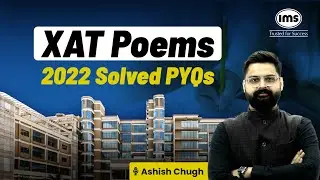Решение XAT Poems 2022 | Вопросы XAT за прошлый год | Подготовка к XAT 2026 | Ашиш Чуг