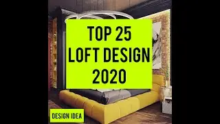 25 Best loft design 2020, open space design, loft architecture, interior design