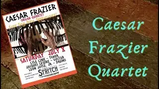Caesar Frazier Quartet - Live: 