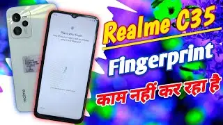 Realme C35 Fingerprint Sensor Not Working || Realme C35 Fingerprint Option Missing Problem Solve