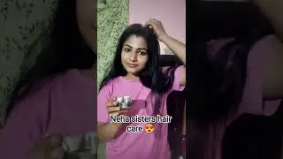 Neha sisters hair care 😘😘#trendingshorts #minivlog
