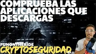 !COMPRUEBA LAS APLICACIONES QUE DESCARGAS! - CRYPTOSEGURIDAD EP.11 - FunOntheRide