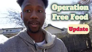 Operation Free Food Update 004