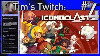 Iconoclasts - 4. Ash, Catch 'Em! - Tim's Twitch!