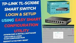 Вход и настройка коммутатора TP-link TL-SG108E Easy Smart с помощью утилиты Easy Smart