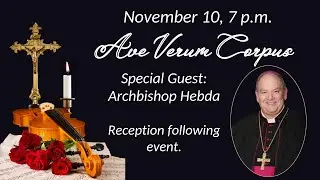 Ave Verum Corpus with Archbishop Hebda