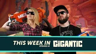 This Week In Gigantic - August 31st, 2017