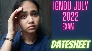 Ignou 2022 July exam Datesheet 😵