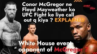 Conor McGregor Ne floyd mayweather ko Ufc fight ke liye call out q kiya ? well explained in Hindi