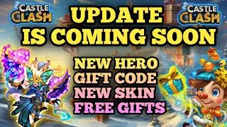 UPDATE IS COMING SOON  IN CASTLE CLASH GET READY