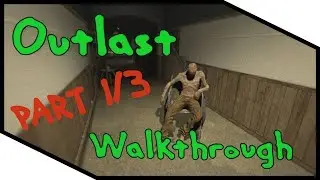 Hontom [CZ] Outlast E 01 &bull; Walkthrough &bull;