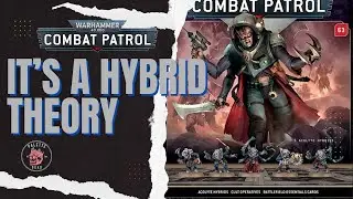 Это гибридная теория &mdash; Warhammer 40k Combat Patrol &mdash; выпуск 63