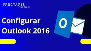 C&oacute;mo configurar Microsoft Outlook 2016