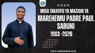 #LIVE | MISA TAKATIFU YA MAZISHI YA PADRE PAUL SABUNI 1983 - 2O26 KITUO CHA HIJA PUGU, DAR ES SALAAM